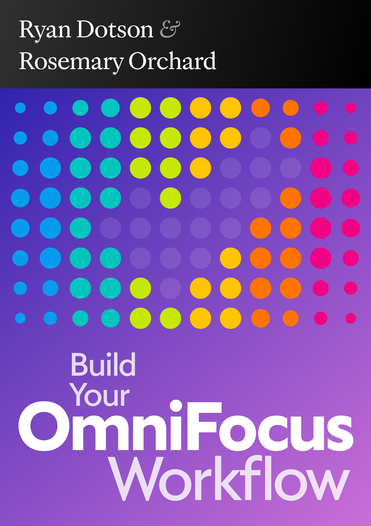 Build Your OmniFocus Workflow (Book) Build Your OmniFocus Workflow Book Artwork